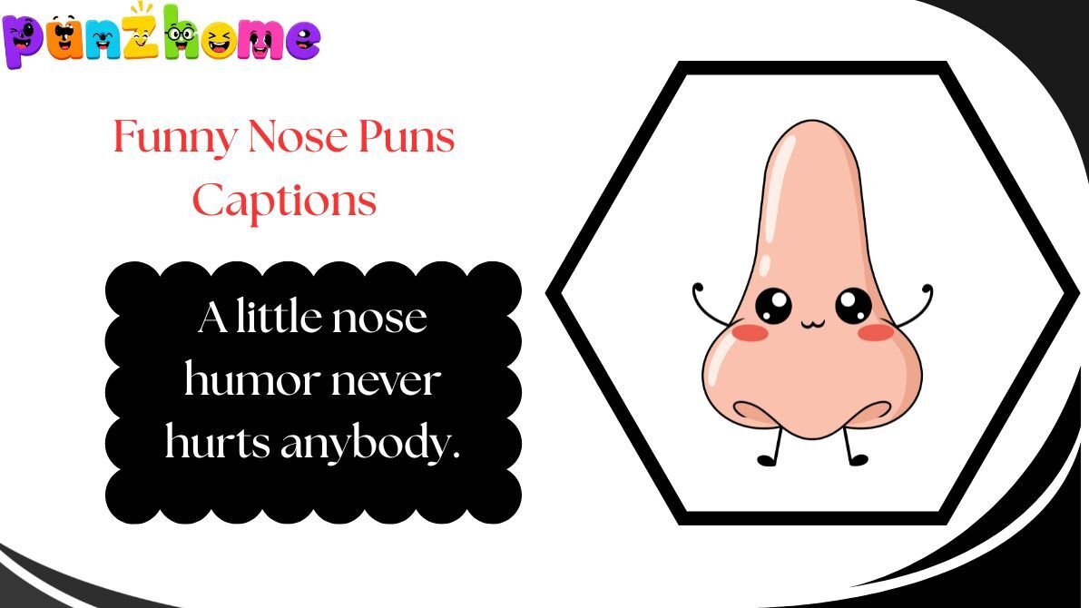 funny-nose-puns-captions Funny Nose Puns Captions