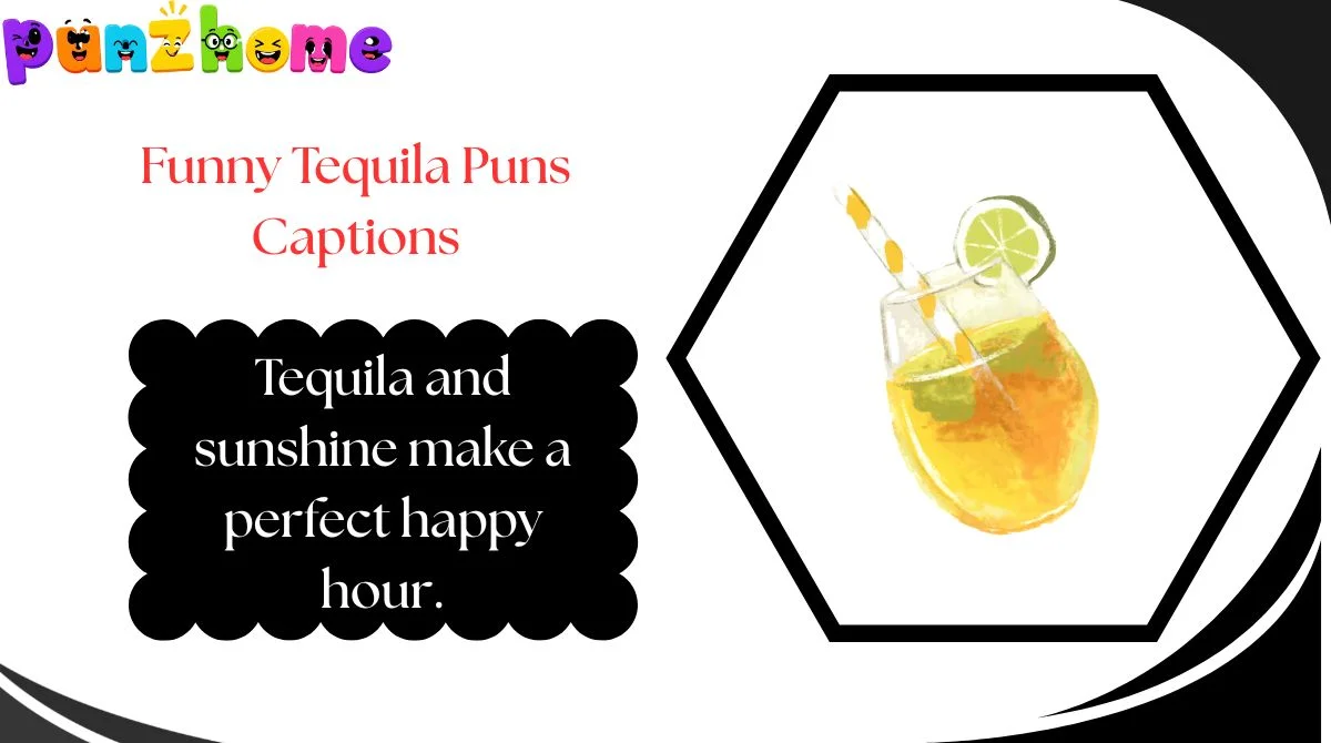 funny-tequila-puns-captions Funny Tequila Puns Captions