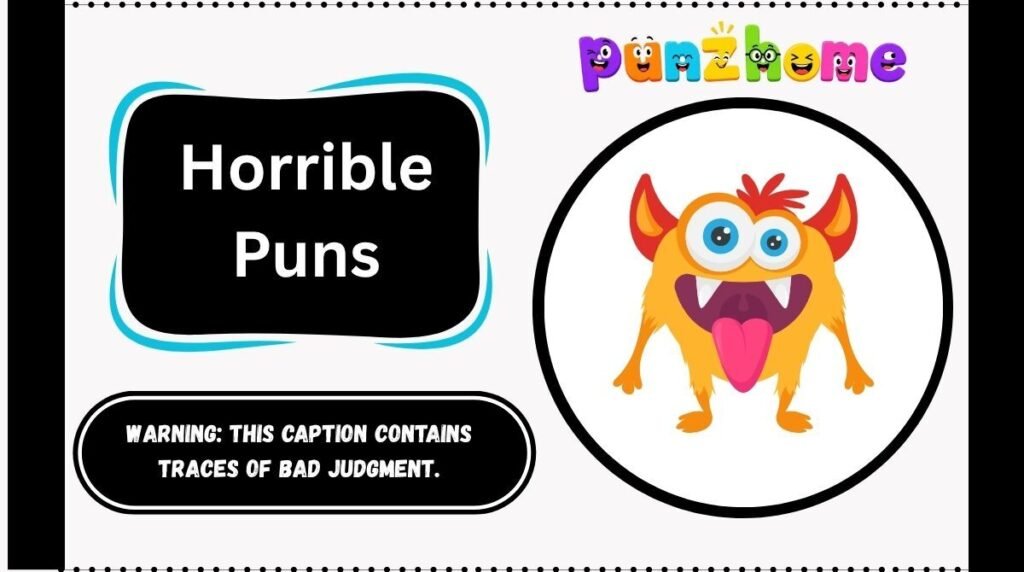 Horrible Puns