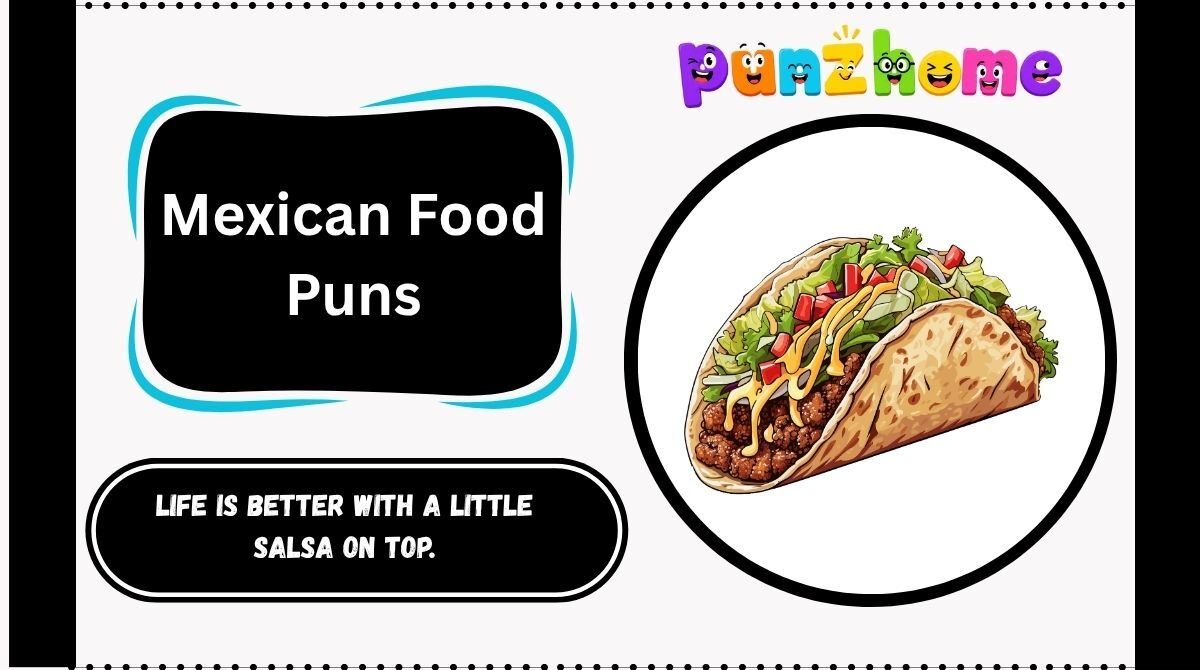 Mexican Food Puns