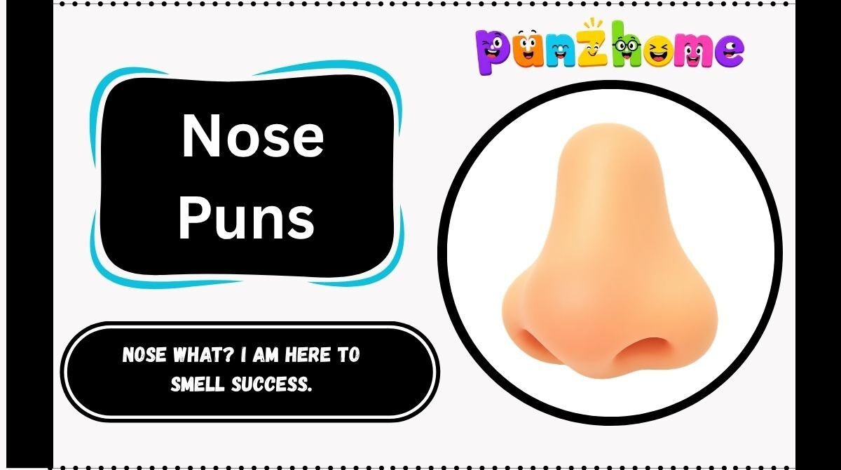 Nose Puns