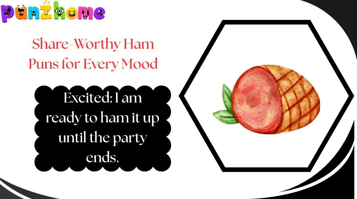 Share-Worthy Ham Puns for Every Mood