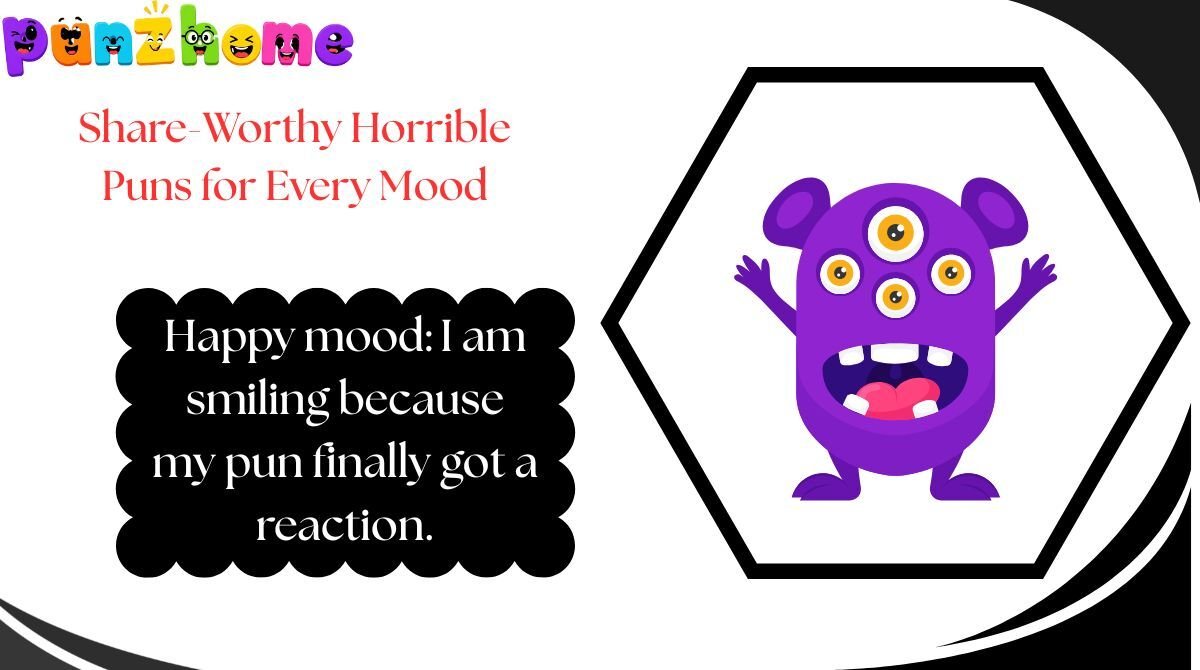 Share-Worthy Horrible Puns for Every Mood