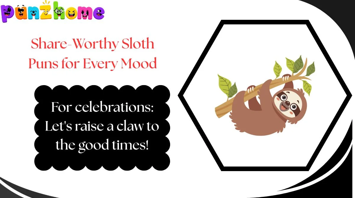 Share-Worthy Sloth Puns for Every Mood