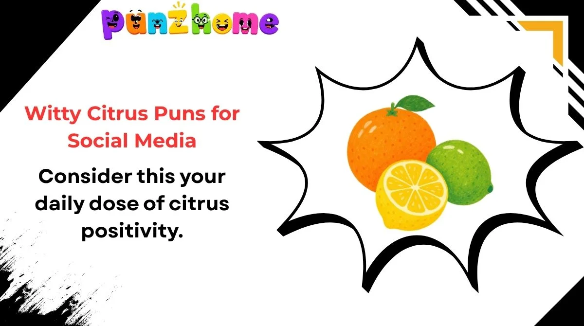 Witty Citrus Puns for Social Media