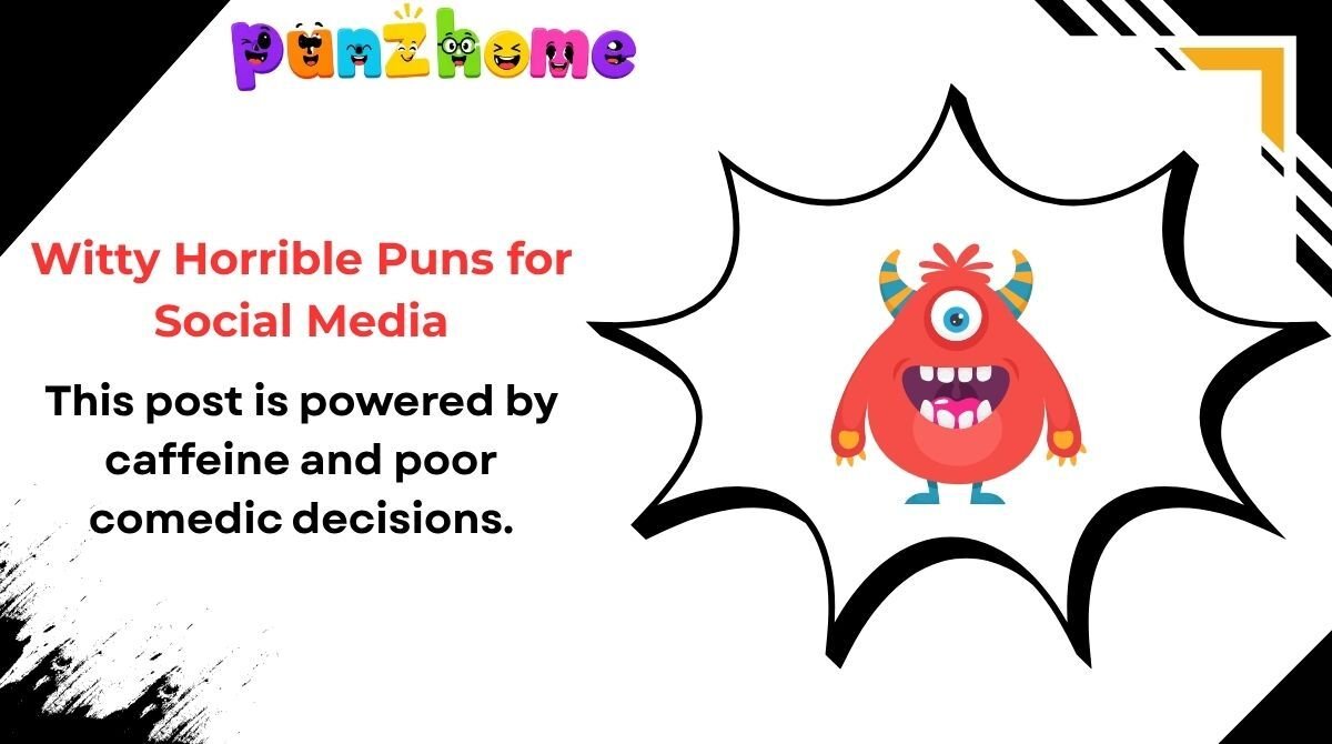 Witty Horrible Puns for Social Media
