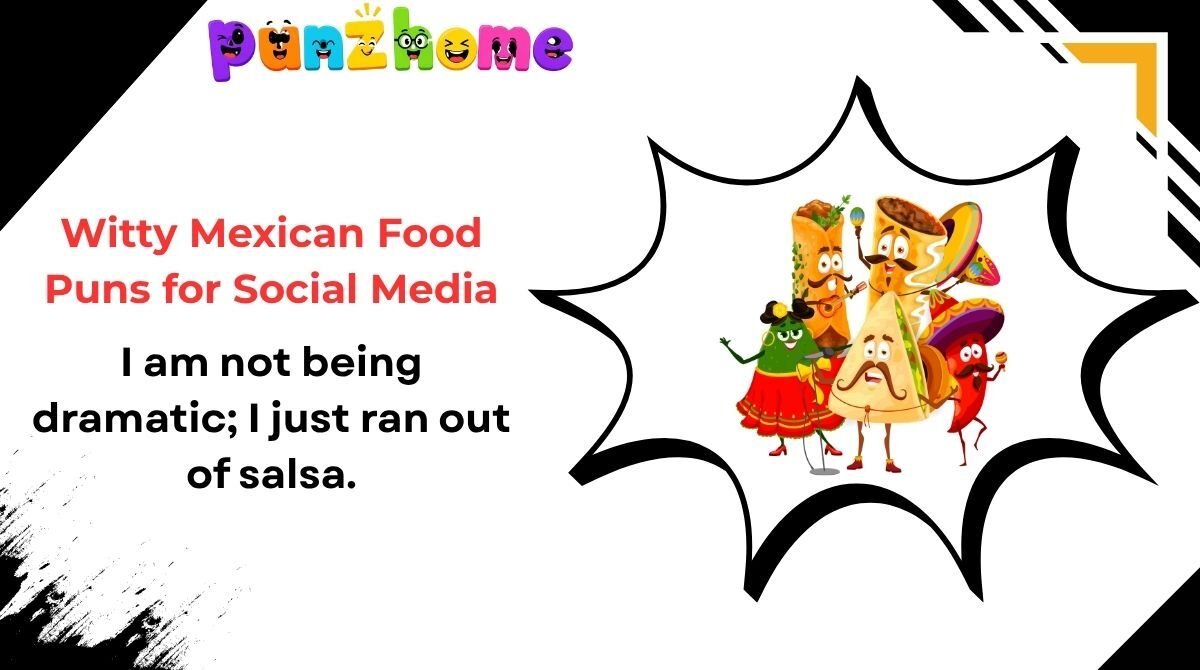 witty-mexican-food-puns-for-social-media Witty Mexican Food Puns for Social Media