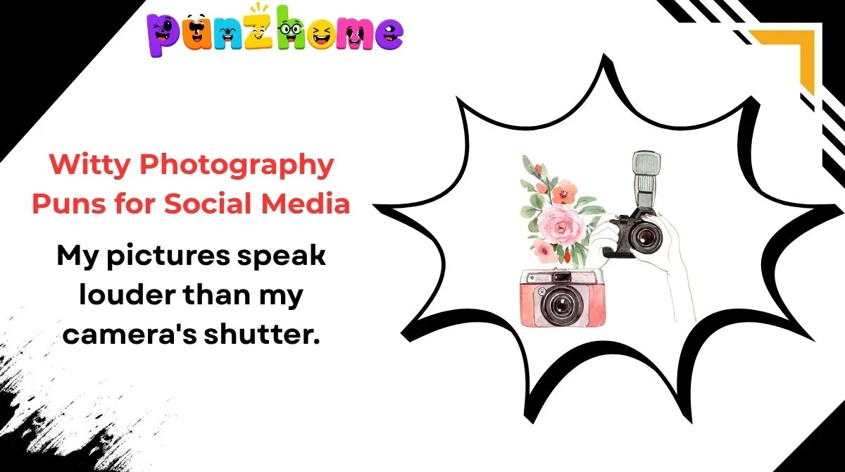 witty-photography-puns-for-social-media Witty Photography Puns for Social Media